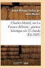 Charles-Martel, Ou La France Delivree, Poeme Heroique En 12 Chants (French, Paperback) - Tardieu De Saint Marcel A Photo