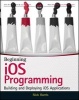 Beginning iOS Programming - Building and Deploying iOS Applications (Paperback) - Nick Harris Photo