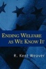 Ending Welfare as We Know it - Context and Choice in Policy Toward Low-Income Families (Paperback) - R Kent Weaver Photo