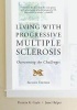 Living with Progressive Multiple Sclerosis - Overcoming the Challenges (Paperback, 2nd Revised edition) - Patricia K Coyle Photo