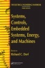 Systems, Controls, Embedded Systems, Energy, and Machines (Hardcover, 3rd) - Richard C Dorf Photo