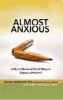 Almost Anxious - Is My (or My Loved One's) Worry or Distress a Problem? (Paperback) - Luana Marques Photo