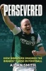 Persevered - How Hibernian Smashed the Biggest Curse in Football (Hardcover) - Aidan Smith Photo