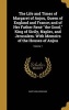 The Life and Times of Margaret of Anjou, Queen of England and France; And of Her Father Rene the Good, King of Sicily, Naples, and Jerusalem. with Memoirs of the Houses of Anjou; Volume 1 (Hardcover) - Mary Ann Hookham Photo