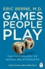 Games People Play - The Psychology of Human Relationships (Paperback) - Eric Berne Photo