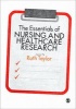 The Essentials of Nursing and Healthcare Research (Paperback) - Ruth Taylor Photo