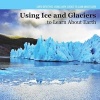 Investigating Ice and Glaciers (Paperback) - Miriam Coleman Photo