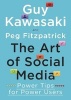 The Art of Social Media - Power Tips for Power Users (Paperback) - Guy Kawasaki Photo