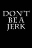 Don't Be a Jerk - Blank Lined Journal - 6x9 - Gag Gift (Paperback) - Active Creative Journals Photo