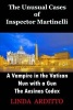 The Unusual Cases of Inspector Martinelli (Paperback) - Linda Arditto Photo