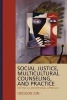 Social Justice, Multicultural Counseling, and Practice - Beyond a Conventional Approach (Paperback) - Heesoon Jun Photo