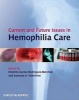 Current and Future Issues in Haemophilia Care (Hardcover, New) - E Carlos Rodriguez Merchan Photo