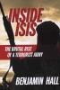 Inside Isis - The Brutal Rise of a Terrorist Army (Hardcover) - Benjamin Hall Photo