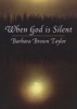 When God is Silent (Paperback) - Barbara Brown Taylor Photo