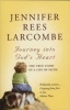 Journey into God's Heart - The True Story of a Life of Faith (Paperback) - Jennifer Rees Larcombe Photo