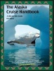 The Alaska Cruise Handbook - A Mile-By-Mile Guide (Paperback) - Joe Upton Photo