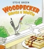 Woodpecker Wants a Waffle (Hardcover) - Steve Breen Photo