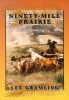 Ninety-Mile Prairie (Paperback, 1st ed) - Lee Gramling Photo