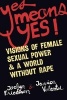 Yes Means Yes - Visions of Female Sexual Power and a World without Rape (Paperback) - Jaclyn Friedman Photo