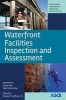 Waterfront Facilities Inspection and Assessment (Paperback) - Ronald E Heffron Photo