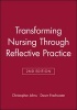 Transforming Nursing Through Reflective Practice (Paperback, 2nd Revised edition) - Christopher Johns Photo