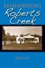 Remembering Roberts Creek - 1889 - 1955 (Paperback) - Roberts Creek Historical Committee Photo