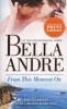 From This Moment on (Paperback) - Bella Andre Photo