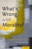 What's Wrong with Morality? - A Social-Psychological Perspective (Paperback) - C Daniel Batson Photo