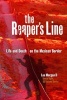 The Reaper's Line - Life and Death on the Mexican Border (Paperback) - Lee Morgan Photo