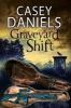 Graveyard Shift - A Paranormal Mystery (Hardcover, First World Publication) - Casey Daniels Photo