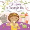 The Queen is Coming to Tea (Hardcover) - Linda Ravin Lodding Photo