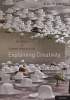 Explaining Creativity - The Science of Human Innovation (Paperback, 2nd Revised edition) - R Keith Sawyer Photo