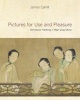 Pictures for Use and Pleasure - Vernacular Painting in High Qing China (Hardcover) - James Cahill Photo