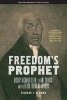 Freedom's Prophet - Bishop Richard Allen, the AME Church, and the Black Founding Fathers (Paperback) - Richard S Newman Photo