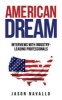 American Dream - Interviews with Industry-Leading Professionals (Paperback) - Jason Navallo Photo