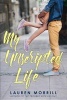 My Unscripted Life (Hardcover) - Lauren Morrill Photo