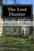 The Lost Hunter (Paperback) - John Turvill Adams Photo