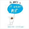 It Wasn't Me (Hardcover) - Oliver Jeffers Photo