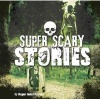 Super Scary Stories (Hardcover) - Megan Cooley Peterson Photo