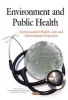 Environment and Public Health - Environmental Health, Law and International Perspectives (Hardcover) - ILeslie Rubin Photo