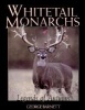 Whitetail Monarchs: The Legends of Autumn (Hardcover) - George Barnett Photo