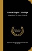 Samuel Taylor Coleridge - A Narrative of the Events of His Life (Hardcover) - James Dykes 1838 1895 Campbell Photo