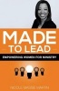 Made to Lead - Empowering Women for Ministry (Paperback) - Nicole Martin Photo