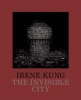 : The Invisible City (Hardcover) - Irene Kung Photo