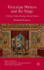 Victorian Writers and the Stage - The Plays of Dickens, Browning, Collins and Tennyson (Hardcover) - Richard Pearson Photo