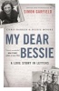 My Dear Bessie - A Love Story in Letters (Paperback, Main) - Chris Barker Photo