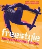 Freestyle Skateboarding Tricks - Flat Ground, Rails and Transitions (Paperback) - Sean DArcy Photo