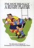 I'm Not Really a Rugby Player (Paperback) - Jake Adie Photo