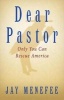 Dear Pastor - Only You Can Rescue America (Paperback) - Jay Menefee Photo