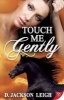 Touch Me Gently (Paperback) - D Jackson Leigh Photo